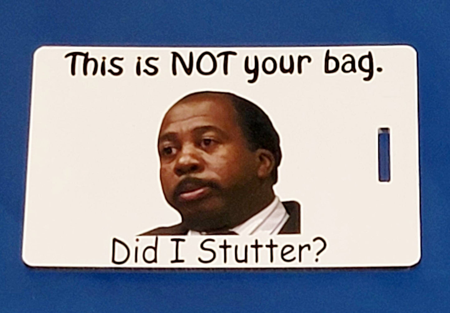 Office Stutter luggage, identifier tag!