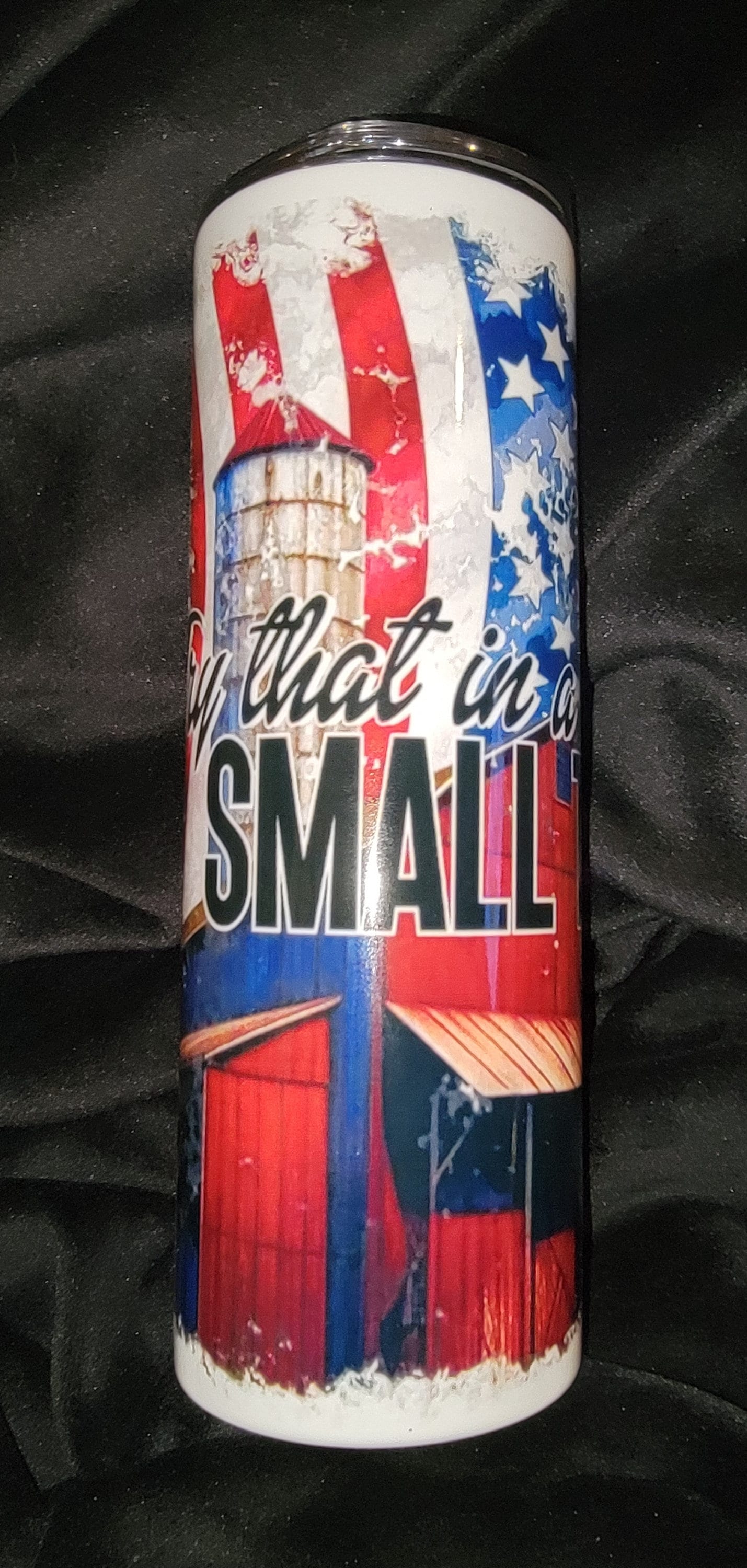 2 Try That in a Small Town 20 oz Tumbler, custom created, fast weekly shipping!