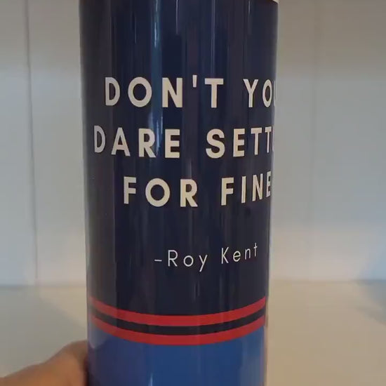 Don't You Dare 20oz tumbler!